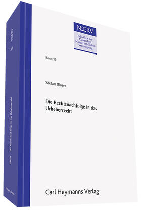 Gloser | Die Rechtsnachfolge in das Urheberrecht | Buch | 978-3-452-27817-3 | sack.de