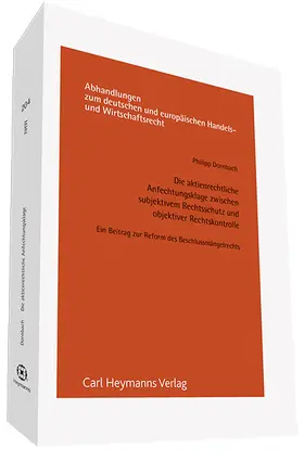 Dornbach | Die aktienrechtliche Anfechtungsklage zwischen subjektiven Rechtsschutz und objektiver Rechtskontrolle | Buch | 978-3-452-27850-0 | sack.de