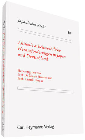 Henssler / Tezuka | Aktuelle arbeitsrechtliche Herausforderungen | Buch | 978-3-452-27923-1 | sack.de