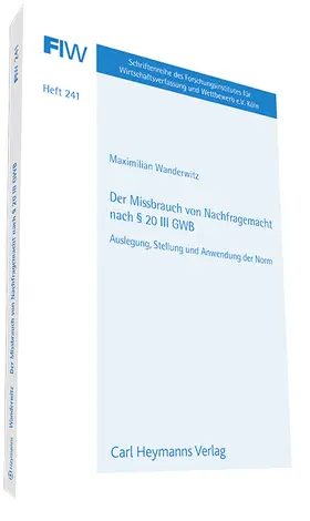 Wanderwitz |  Der Missbrauch von Nachfragemacht nach §20 III (FIW 241) | Buch |  Sack Fachmedien