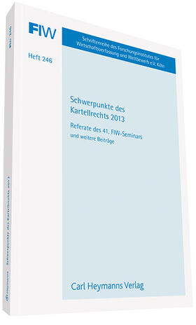 FIW / Forschungsinstitut f. Wirtschaftsverfassung | Schwerpunkte des Kartellrechts 2013 | Buch | 978-3-452-28027-5 | sack.de