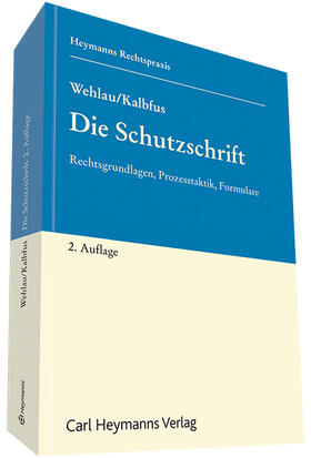 Wehlau / Kalbfus | Die Schutzschrift | Buch | 978-3-452-28146-3 | sack.de