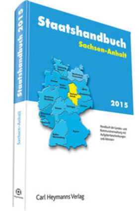 Staatshandbuch Sachsen-Anhalt 2015, m. CD-ROM | Buch | 978-3-452-28161-6 | sack.de