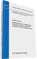 Recker |  Subjektivierung der Staatsstruktur - Schutzmechanismus nationaler Identität in der Europäischen Union | Buch |  Sack Fachmedien