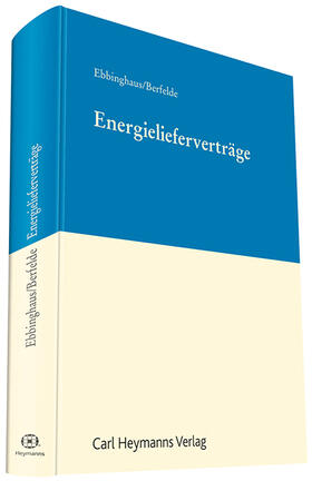 Ebbinghaus / Berfelde | Energielieferverträge | Buch | 978-3-452-28255-2 | sack.de