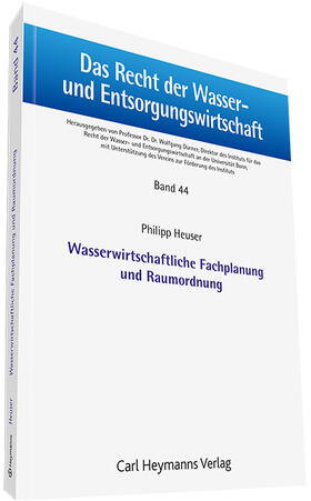 Heuser | Wasserwirtschaftliche Fachplanung und Raumordnung | Buch | 978-3-452-28324-5 | sack.de