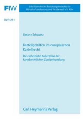 Schwartz | Kartellgehilfen im europäischen Kartellrecht | Buch | 978-3-452-28594-2 | sack.de