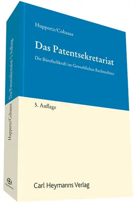 Huppertz / Cohausz | Das Patentsekretariat | Buch | 978-3-452-28633-8 | sack.de