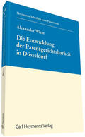 Wiese |  Die Entwicklung der Patentgerichtsbarkeit in Düsseldorf (HSP 3) | Buch |  Sack Fachmedien