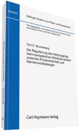 Blumenberg | Die Regulierung des Netzzungangs beim europäischen Schienenverkehr | Buch | 978-3-452-28735-9 | sack.de