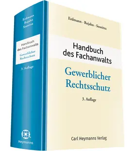 Erdmann / Rojahn / Sosnitza |  Handbuch des Fachanwalts Gewerblicher Rechtsschutz | Buch |  Sack Fachmedien
