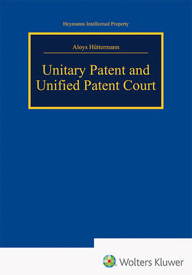 Hüttermann | Unitary Patent and Unified Patent Court | Buch | 978-3-452-28749-6 | sack.de