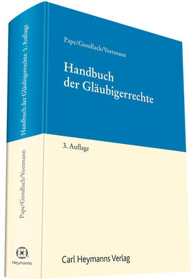 Pape / Gundlach / Vortmann | Handbuch der Gläubigerrechte | Buch | 978-3-452-28795-3 | sack.de