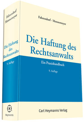 Fahrendorf / Mennemeyer | Die Haftung des Rechtsanwalts | Buch | 978-3-452-28815-8 | sack.de