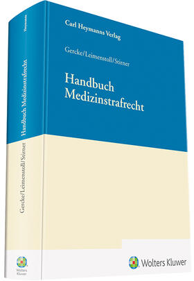 Gercke / Leimenstoll / Stirner |  Gercke, B: Handbuch Medizinstrafrecht | Buch |  Sack Fachmedien