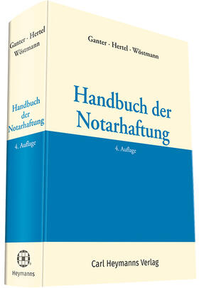 Ganter / Hertel / Wöstmann |  Ganter, H: Handbuch der Notarhaftung | Buch |  Sack Fachmedien