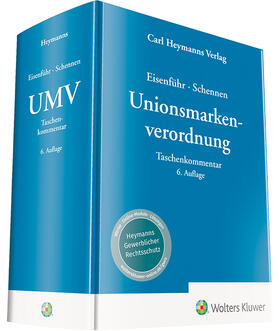 Eisenführ / Schennen | Unionsmarkenverordnung: UMV | Buch | sack.de