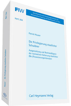 Hauser | Die Privilegierung staatlicher Schuldner | Buch | 978-3-452-29056-4 | sack.de