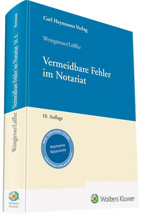 Weingärtner / Löffler | Vermeidbare Fehler im Notariat | Buch | 978-3-452-29105-9 | sack.de