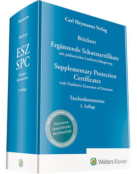 Brückner | Ergänzende Schutzzertifikate Supplementary Protection Certificates | Buch | 978-3-452-29202-5 | sack.de