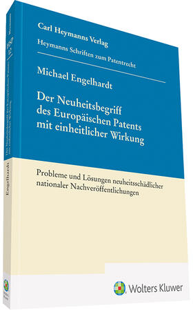 Engelhardt | Der Neuheitsbegriff des Europäischen Patents mit einheitlicher Wirkung (HSP 12) | Buch | 978-3-452-29222-3 | sack.de