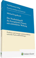 Engelhardt |  Der Neuheitsbegriff des Europäischen Patents mit einheitlicher Wirkung (HSP 12) | Buch |  Sack Fachmedien