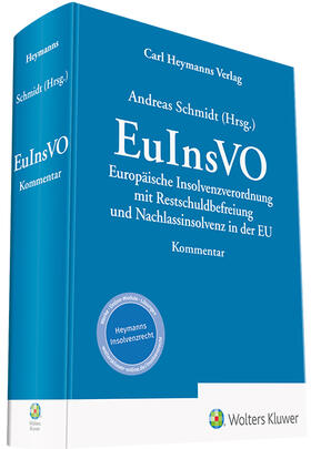 Schmidt | Europäische Insolvenzverordnung: EuInsVO mit Restschuldbefreiung und Nachlassinsolvenz in der EU | Buch | 978-3-452-29292-6 | sack.de