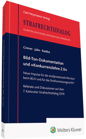 Cirener / Jahn / Radtke | Bild-Ton-Dokumentation und »Konkurrenzlehre 2.0« | Buch | 978-3-452-29574-3 | sack.de