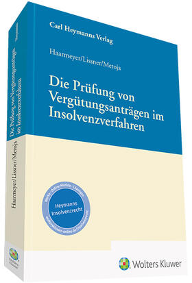 Haarmeyer / Lissner / Metoja | Die Prüfung von Vergütungsanträgen im Insolvenzverfahren | Buch | 978-3-452-29578-1 | sack.de
