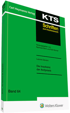 Sievers |  Die Insolvenz der Arztpraxis (KTS-Schriftenreihe Bd. 64) | Buch |  Sack Fachmedien