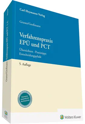 Gruner / Großmann | Verfahrenspraxis EPÜ und PCT | Buch | 978-3-452-29584-2 | www.sack.de