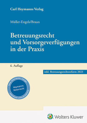 Müller-Engels / Braun  | Betreuungsrecht und Vorsorgeverfügungen in der Praxis | Buch | 978-3-452-29799-0 | sack.de