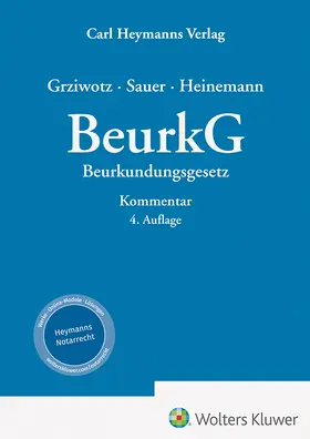 Grziwotz / Sauer / Heinemann  | BeurkG - Beurkundungsgesetz | Buch | 978-3-452-29814-0 | sack.de