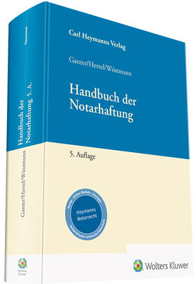 Ganter / Hertel / Wöstmann | Handbuch der Notarhaftung | Buch | 978-3-452-29920-8 | sack.de
