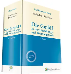 Heckschen / Heidinger | Die GmbH in der Gestaltungs- und Beratungspraxis | Buch | 978-3-452-29943-7 | sack.de