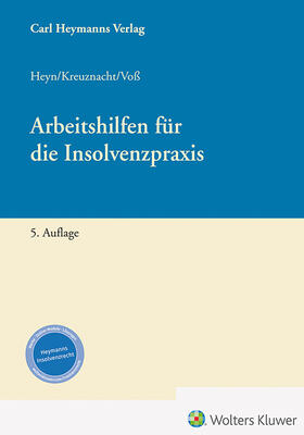 Heyn / Kreuznacht / Voß | Arbeitshilfen für Insolvenzsachbearbeiter | Buch | 978-3-452-29985-7 | sack.de