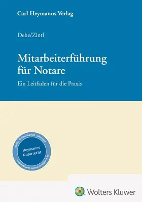 Dehe / Zintl | Mitarbeiterführung für Notare | Buch | 978-3-452-30060-7 | www.sack.de