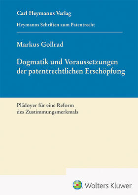 Gollrad | Gollrad, M: Dogmatik und Voraussetzungen der patentrechtl | Buch | 978-3-452-30066-9 | sack.de