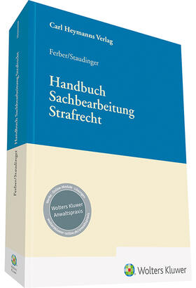 Ferber / Staudinger | Handbuch Sachbearbeitung Strafrecht | Buch | 978-3-452-30095-9 | sack.de