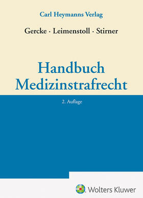 Gercke / Leimenstoll / Stirner | Handbuch Medizinstrafrecht | Buch | 978-3-452-30136-9 | sack.de