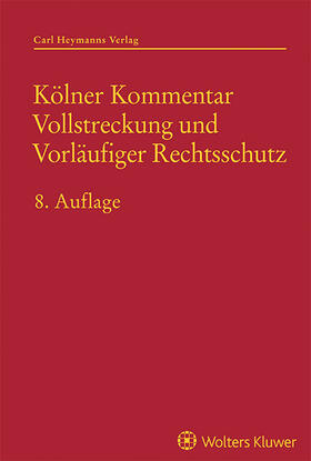  Schuschke / Walker / Kessen / Thole  |  Kölner Kommentar Vollstreckung und Vorläufiger Rechtsschutz | Buch |  Sack Fachmedien