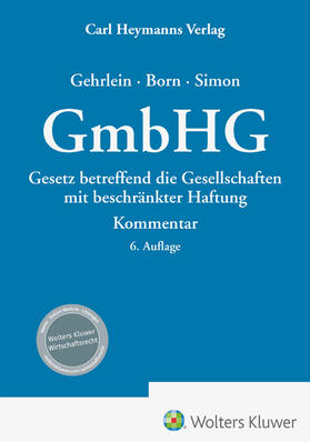 Gehrlein / Born / Simon | GmbHG - Kommentar | Buch | 978-3-452-30217-5 | sack.de
