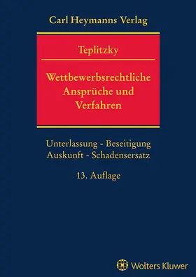 Teplitzky  |  Wettbewerbsrechtliche Ansprüche und Verfahren | Buch |  Sack Fachmedien