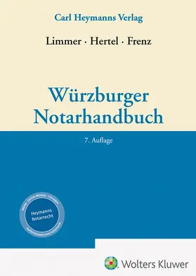 Frenz / Limmer / Hertel | Würzburger Notarhandbuch | Buch | 978-3-452-30333-2 | sack.de