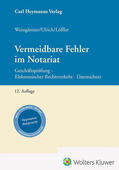 Löffler / Ulrich / Weingärtner |  Vermeidbare Fehler im Notariat | Buch |  Sack Fachmedien