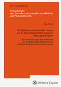 Kehrel |  Der Einfluss von Sustainable Finance auf die Nachhaltigkeitsziele deutsche Aktiengesellschaften-Eine Untersuchung vor dem Hintergrund der Nachhaltigkeitsberichtspflichten für institutionelle Anleger und Vermögensverwalter (AHW 258) | Buch |  Sack Fachmedien