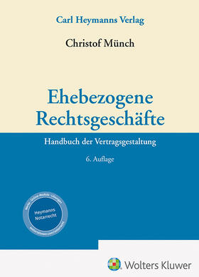 Münch | Ehebezogene Rechtsgeschäfte | Buch | 978-3-452-30362-2 | sack.de