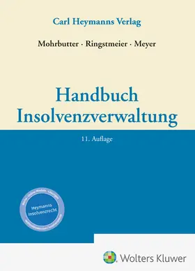 Ringstmeier / Meyer / Mohrbutter | Handbuch Insolvenzverwaltung | Buch | 978-3-452-30412-4 | sack.de