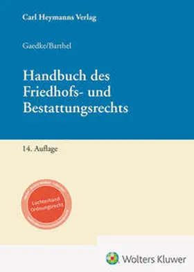 Gaedke / Barthel |  Handbuch des Friedhofs- und Bestattungsrechts | Buch |  Sack Fachmedien