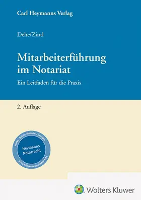 Dehe / Zintl | Mitarbeiterführung für Notare | Buch | 978-3-452-30482-7 | sack.de